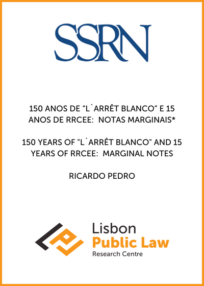 150 ANOS DE “L`ARRÊT BLANCO” E 15 ANOS DE RRCEE NOTAS MARGINAIS 150 YEARS OF L`ARRÊT BLANCO AND 15 YEARS OF RRCEE MARGINAL NOTES Ricardo Pedro1